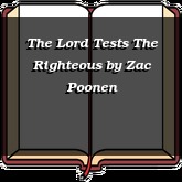 The Lord Tests The Righteous