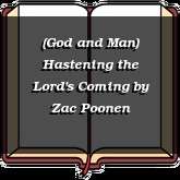 (God and Man) Hastening the Lord's Coming