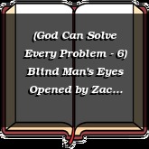 (God Can Solve Every Problem - 6) Blind Man's Eyes Opened