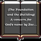 (The Foundation and the Building) A concern for God's name