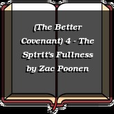 (The Better Covenant) 4 - The Spirit's Fullness