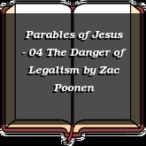 Parables of Jesus - 04 The Danger of Legalism
