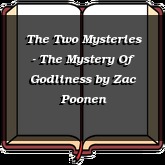 The Two Mysteries - The Mystery Of Godliness