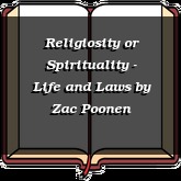 Religiosity or Spirituality - Life and Laws