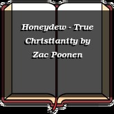 Honeydew - True Christianity