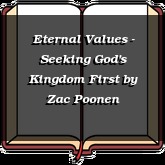 Eternal Values - Seeking God's Kingdom First