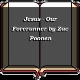 Jesus - Our Forerunner
