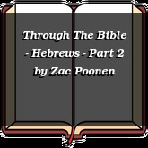 Through The Bible - Hebrews - Part 2