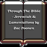 Through The Bible - Jeremiah & Lamentations