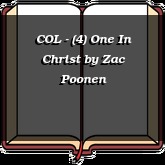 COL - (4) One In Christ