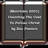 (Manitoba 2001) Counting The Cost To Follow Christ