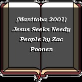 (Manitoba 2001) Jesus Seeks Needy People