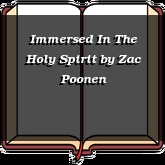 Immersed In The Holy Spirit