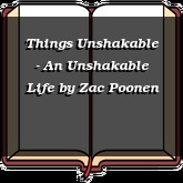 Things Unshakable - An Unshakable Life