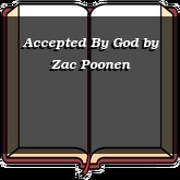 Accepted By God