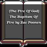 (The Fire Of God) The Baptism Of Fire