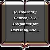 (A Heavenly Church) 7. A Helpmeet for Christ