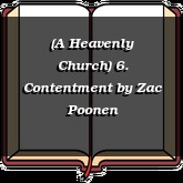 (A Heavenly Church) 6. Contentment