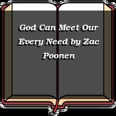 God Can Meet Our Every Need