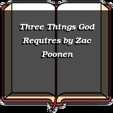 Three Things God Requires