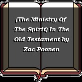 (The Ministry Of The Spirit) In The Old Testament
