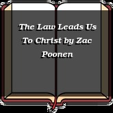 The Law Leads Us To Christ