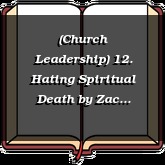 (Church Leadership) 12. Hating Spiritual Death