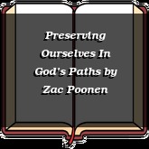 Preserving Ourselves In God’s Paths
