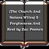 (The Church And Satans Wiles) 5 - Forgiveness And Rest