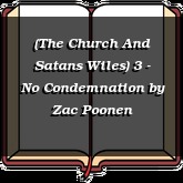 (The Church And Satans Wiles) 3 - No Condemnation