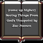 (come up higher) Seeing Things From God's Viewpoint