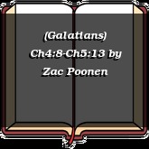 (Galatians) Ch4:8-Ch5:13
