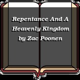 Repentance And A Heavenly Kingdom