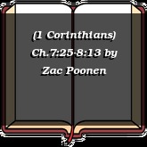 (1 Corinthians) Ch.7:25-8:13