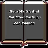 Heart-Faith And Not Mind-Faith