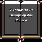 7 Things To Do Always