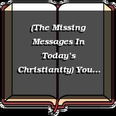(The Missing Messages In Today’s Christianity) You Who Have Failed Will Be A Blessing