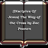 (Disciples Of Jesus) The Way of the Cross