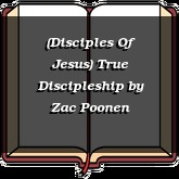 (Disciples Of Jesus) True Discipleship