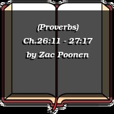 (Proverbs) Ch.26:11 - 27:17