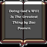 Doing God’s Will Is The Greatest Thing