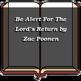 Be Alert For The Lord’s Return