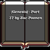 (Genesis) - Part 17