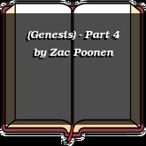 (Genesis) - Part 4