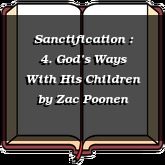 Sanctification : 4. God’s Ways With His Children