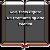 God Tests Before He Promotes