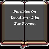 Parables On Legalism - 2