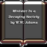 Minister In a Decaying Society