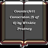 Counterfeit Conversion (5 of 6)