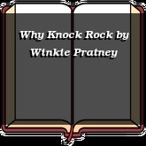 Why Knock Rock